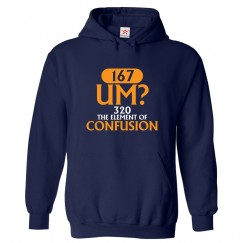 167 UM? 320 The Element Of Confusion Classic Unisex Kids and Adults Pullover Hoodie						 									 									